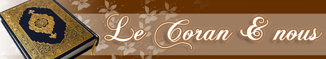 Le Coran et nous !
